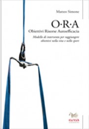 Degustazione del libro “O.R.A.: Obiettivi, Risorse, Autoefficacia”