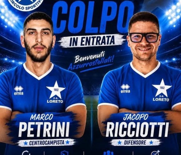 CS Loreto, Doppio Colpo in Entrata