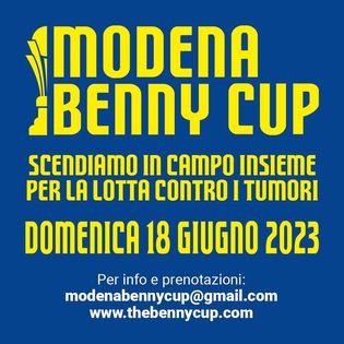 Modena Benny Cup - Domenica 18 Giugno   : Evento lotta tumori