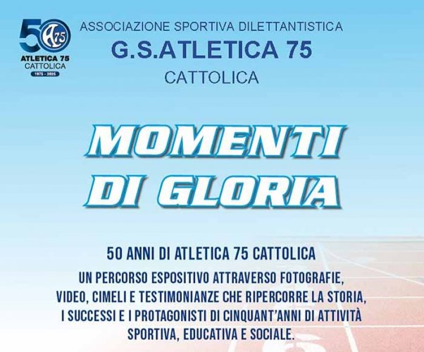 'Momenti di gloria' – 50 anni di Atletica 75 Cattolica