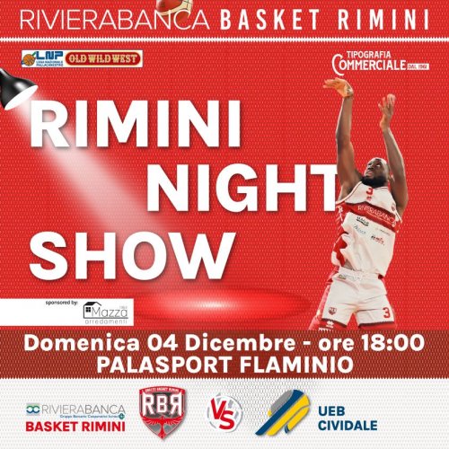 RivieraBanca Basket Rimini  - Al Flaminio sarà Rimini Night Show!