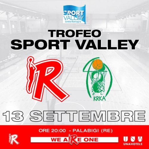 Pallacanestro Reggiana   -  Trofeo Sport Valley, l'amichevole del 13 settembre al PalaBigi