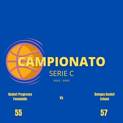 Progresso Pallacanestro Femminile vs Bologna Basket School 55 - 57