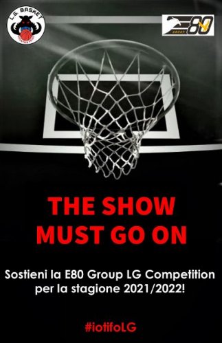 Lancio campagna - The Show Must Go On -  in sostegno alla E80 Group LG Competition