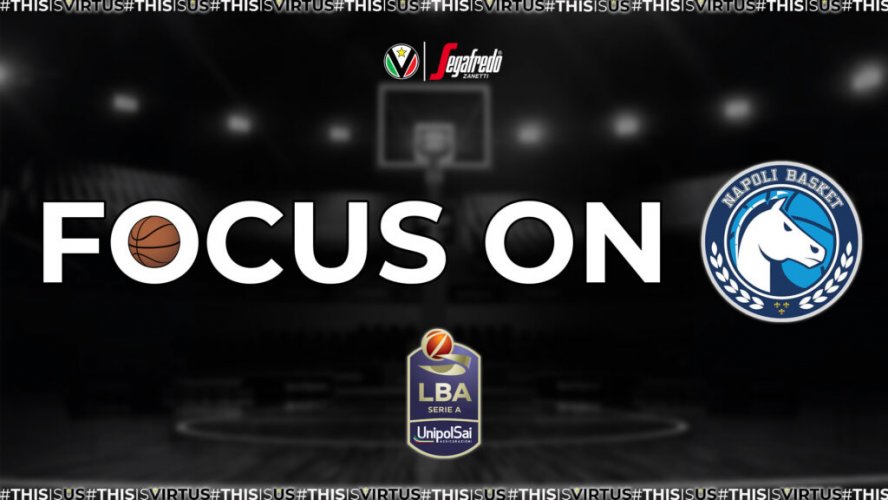 Virtus Segafredo Bologna  | Il focus sui nostri avversari : Napoli Basket