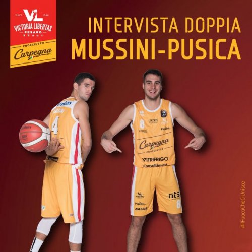 Carpegna Prosciutto Pesaro Basket : Intervista doppia a Federico Mussini e Vasa Pusica.