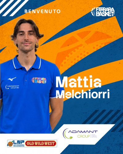 L’Adamant Ferrara Basket 2018 aggiunge esperienza e qualit�:  arriva Mattia Melchiorri