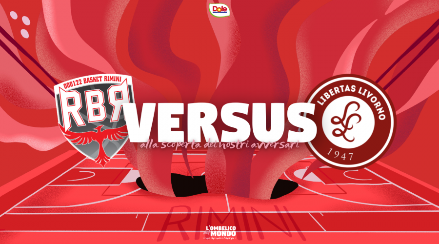 Dole Basket Rimini  - Alla scoperta della Bi.Emme Service Libertas Livorno