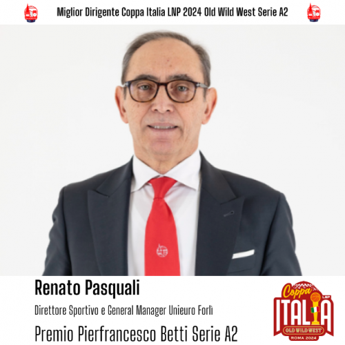 Pallacanestro Forl 2.015  -  A Renato Pasquali il premio  - Betti - come miglior dirigente di A2