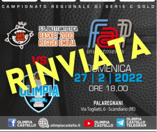 Rinviata Basket 2000 Reggio Emilia  vs Olimpia Castello 2010