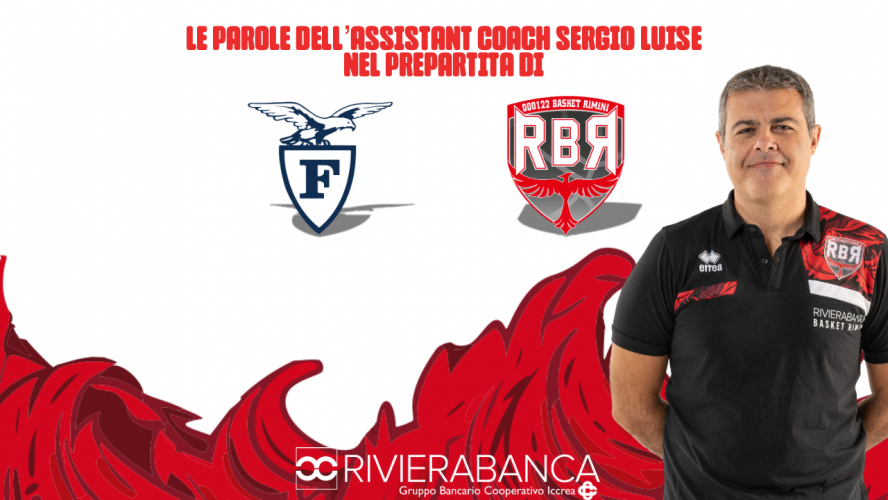 Fortitudo Bologna-Rivierabanca Rimini, pre partita con coach Sergio Luise