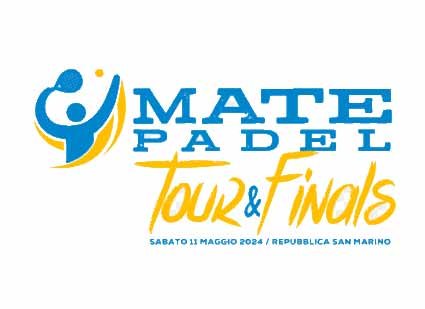 Mate Padel Tour&Finals - sabato 11 maggio, San Marino