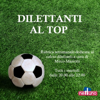 Stasera parte Dilettanti al Top su Radio Nettuno